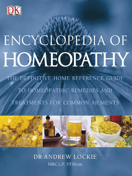 Title details for Encyclopedia of Homeopathy by Dr. Andrew Lockie - Available
